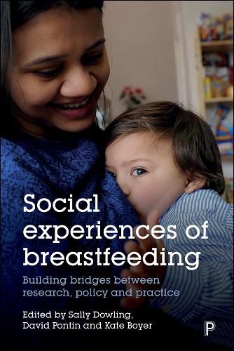 Cover image for Social Experiences of Breastfeeding: Building Bridges between Research, Policy and Practice