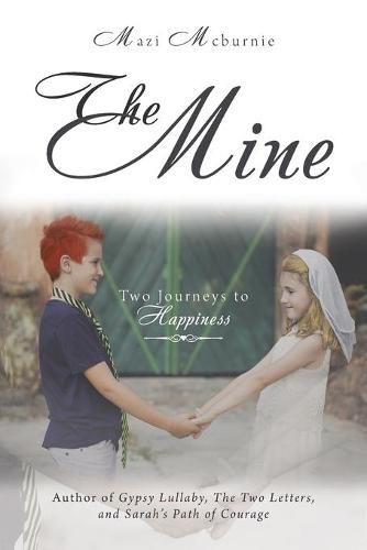 Cover image for The Mine: Two Journeys to Happiness