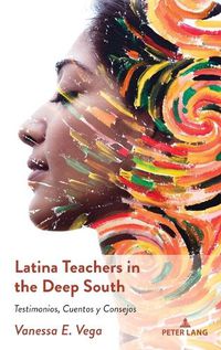 Cover image for Latina Teachers in the Deep South