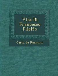 Cover image for Vita Di Francesco Filelfo