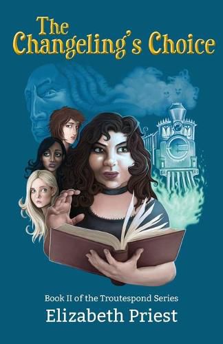 Cover image for The Changeling's Choice: Book II of the Troutespond Series