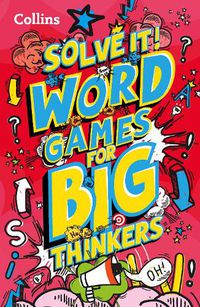 Cover image for Word games for big thinkers: More Than 120 Fun Puzzles for Kids Aged 8 and Above