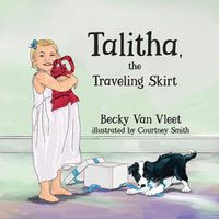 Cover image for Talitha, the Traveling Skirt