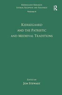 Cover image for Volume 4: Kierkegaard and the Patristic and Medieval Traditions