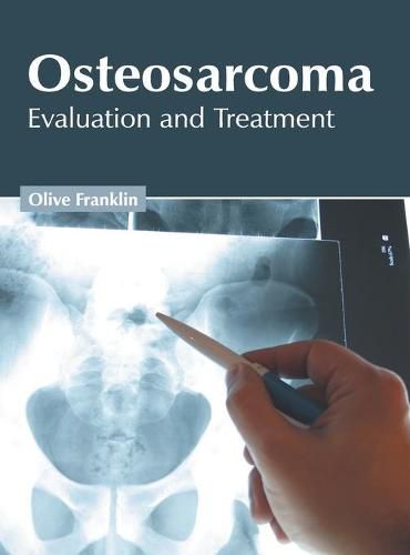 Cover image for Osteosarcoma: Evaluation and Treatment