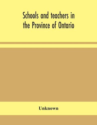 Cover image for Schools and teachers in the Province of Ontario; Elementary, Secondary, Vocational, Normal and Model Schools November 1932