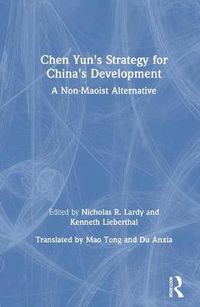 Cover image for Chen Yun's Strategy for China's Development: A Non-Maoist Alternative