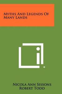 Cover image for Myths and Legends of Many Lands