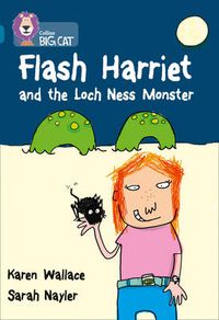 Cover image for Flash Harriet and the Loch Ness Monster: Band 13/Topaz