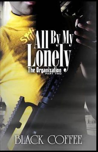 Cover image for Still..., All By My Lonely-THE ORGANIZATION part two: Still..., All By My Lonely