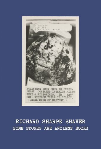 Cover image for Richard Sharpe Shaver: Some Stones Are Ancient Books