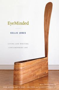 Cover image for EyeMinded: Living and Writing Contemporary Art