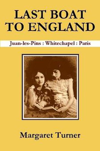 Cover image for LAST BOAT TO ENGLAND Juan-les-Pins : Whitechapel : Paris