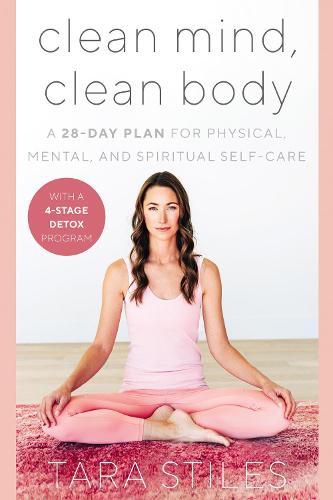 Cover image for Clean Mind, Clean Body: A 28-Day Plan for Physical, Mental, and Spiritual Self-Care