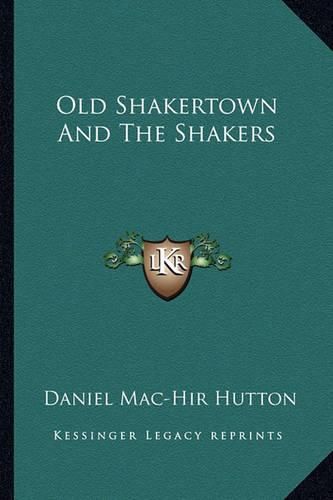 Cover image for Old Shakertown and the Shakers