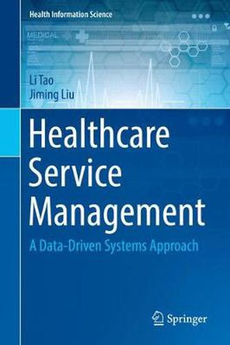 Cover image for Healthcare Service Management: A Data-Driven Systems Approach