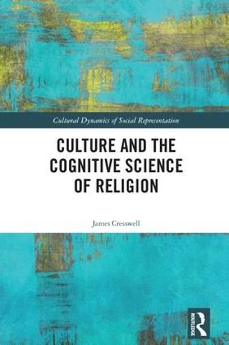 Cover image for Culture and the Cognitive Science of Religion