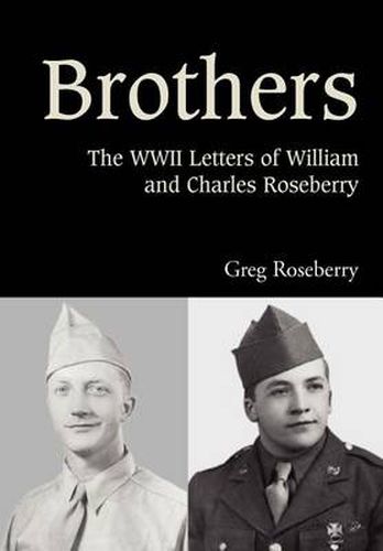 Cover image for Brothers: The WWII Letters of William and Charles Roseberry