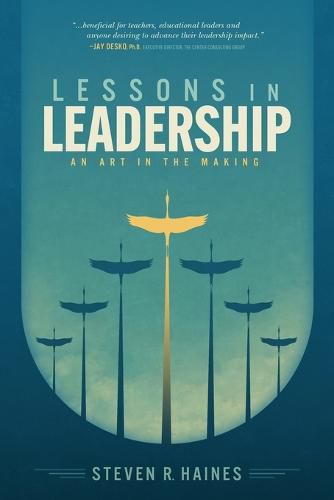 Lessons in Leadership: An Art In The Making