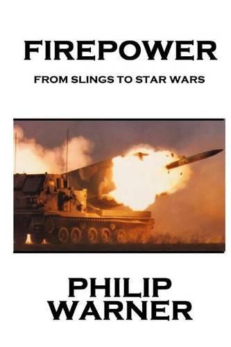 Cover image for Phillip Warner - Firepower: From Slings To Star Wars