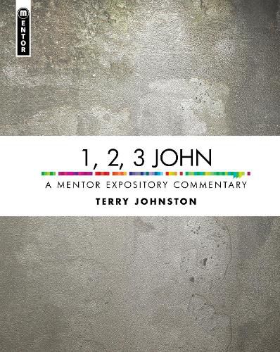 Cover image for 1, 2, 3 John: A Mentor Expository Commentary