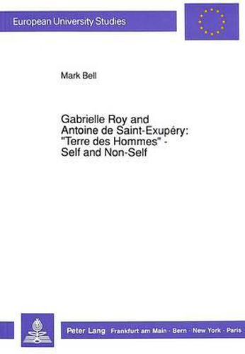Cover image for Gabrielle Roy and Antoine de Saint-Exupery: Terre des Hommes  - Self and Non-Self