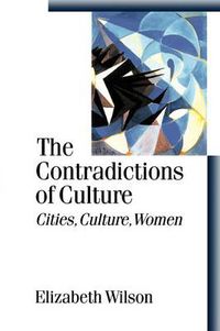 Cover image for The Contradictions of Culture: Cities, Culture, Women