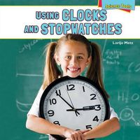 Cover image for Using Clocks and Stopwatches