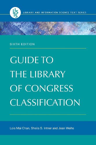 Cover image for Guide to the Library of Congress Classification, 6th Edition