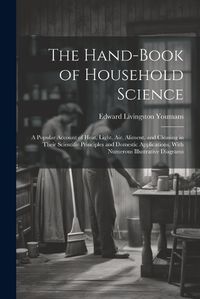 Cover image for The Hand-Book of Household Science