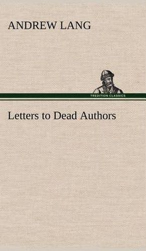 Letters to Dead Authors