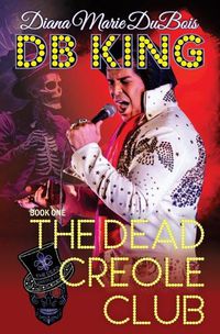 Cover image for DB King The Dead Creole Club