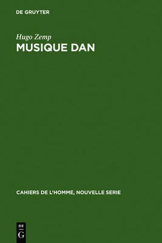 Cover image for Musique Dan: La Musique Dans La Pensee Et La Vie Sociale d'Une Societe Africaine