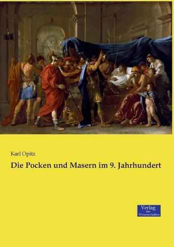 Cover image for Die Pocken und Masern im 9. Jahrhundert