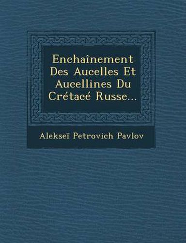 Cover image for Enchainement Des Aucelles Et Aucellines Du Cretace Russe...