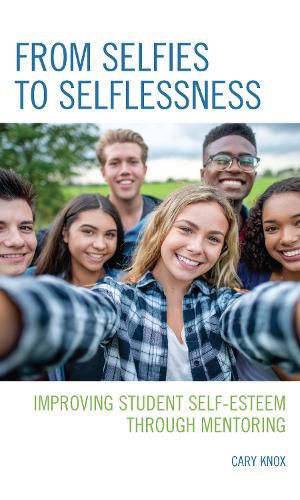 Cover image for From Selfies to Selflessness: Improving Student Self-Esteem through Mentoring