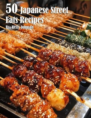 50 Japanese Street Eats Recipes