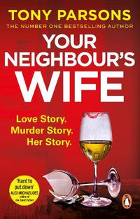 Cover image for Your Neighbour's Wife: Nail-biting suspense from the #1 bestselling author