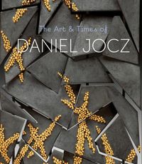 Cover image for The Art & Times of Daniel Jocz