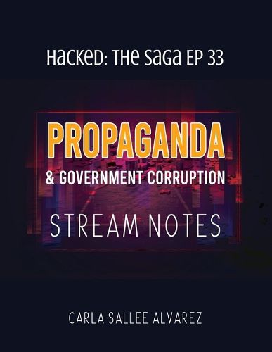 Cover image for Propaganda & Government Corruption Stream Notes