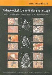 Cover image for Archaeological Science Under a Microscope: Studies in Residue and Ancient DNA Analysis in Honour of Thomas H. Loy