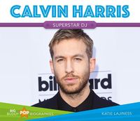 Cover image for Calvin Harris: Superstar Dj