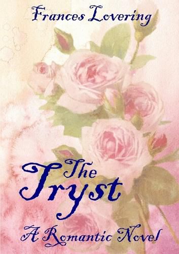 Cover image for The Tryst: A Romantic Novel