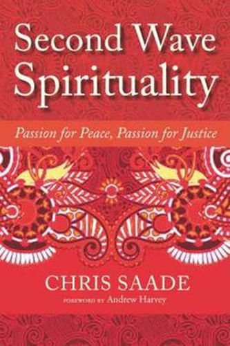 Second Wave Spirituality: Passion for Peace, Passion for Justice