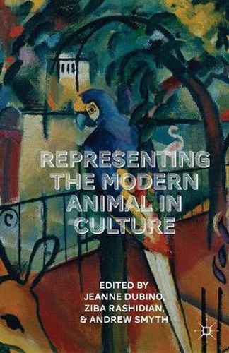 Cover image for Representing the Modern Animal in Culture