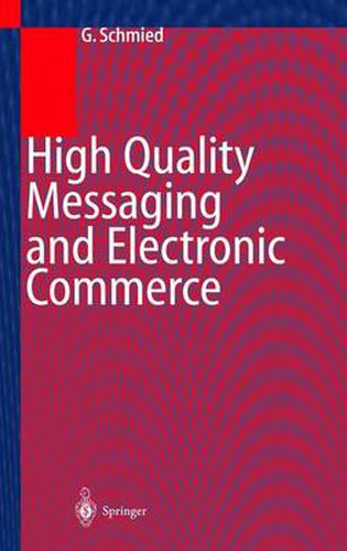 Cover image for High Quality Messaging and Electronic Commerce: Technical Foundations, Standards and Protocols