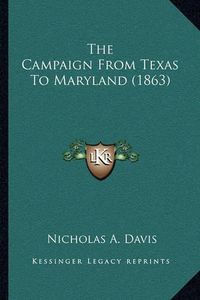 Cover image for The Campaign from Texas to Maryland (1863)