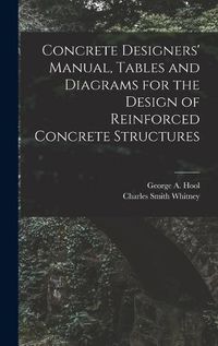 Cover image for Concrete Designers' Manual, Tables and Diagrams for the Design of Reinforced Concrete Structures