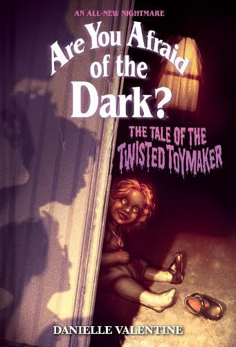 The Tale of the Twisted Toymaker (Are You Afraid of the Dark #2): Volume 2