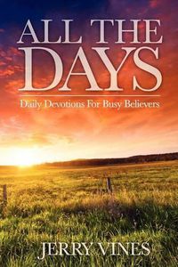 Cover image for All the Days: Daily Devotions for Busy Believers